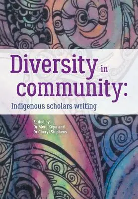 Różnorodność we wspólnocie: Rdzenni uczeni piszą - Diversity in Community: Indigenous Scholars Writing
