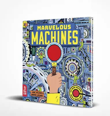 Cudowne maszyny: Książka z magicznym obiektywem - Marvelous Machines: A Magic Lens Book