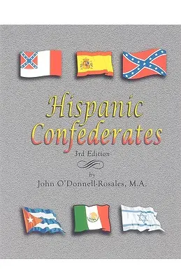 Latynoscy Konfederaci. Wydanie trzecie - Hispanic Confederates. Third Edition