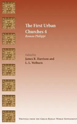 Pierwsze zbory miejskie 4: Rzym Filippi - The First Urban Churches 4: Roman Philippi