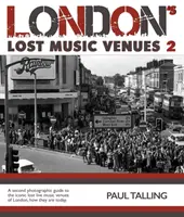 Zaginione miejsca muzyczne w Londynie 2 - London's Lost Music Venue 2