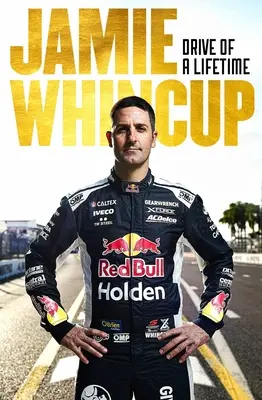 Jamie Whincup: Jazda życia - Jamie Whincup: Drive of a Lifetime