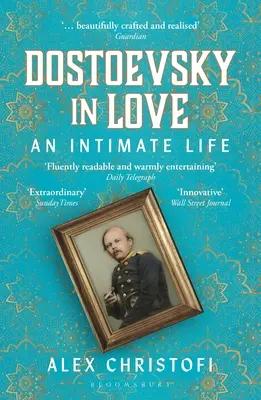 Zakochany Dostojewski: Życie intymne - Dostoevsky in Love: An Intimate Life