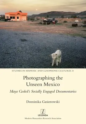 Fotografowanie niewidzialnego Meksyku: Społecznie zaangażowane filmy dokumentalne Mayi Goded - Photographing the Unseen Mexico: Maya Goded's Socially Engaged Documentaries