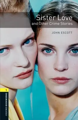 Siostrzana miłość i inne historie kryminalne - Sister Love and Other Crime Stories