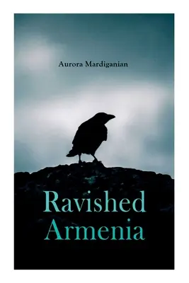 Zbuntowana Armenia - Ravished Armenia