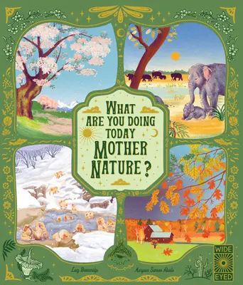 Co dziś robisz, Matko Naturo? Podróżuj po świecie z 48 opowieściami przyrodniczymi na każdy miesiąc roku - What Are You Doing Today, Mother Nature?: Travel the World with 48 Nature Stories, for Every Month of the Year