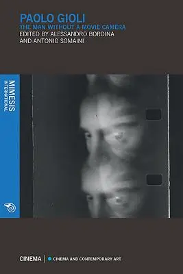 Paolo Gioli: Człowiek bez kamery filmowej - Paolo Gioli: The Man Without a Movie Camera