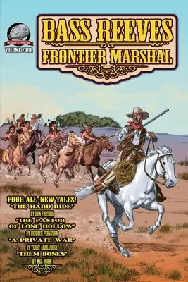 Bass Reeves, szeryf graniczny, tom 4 - Bass Reeves Frontier Marshal Volume 4