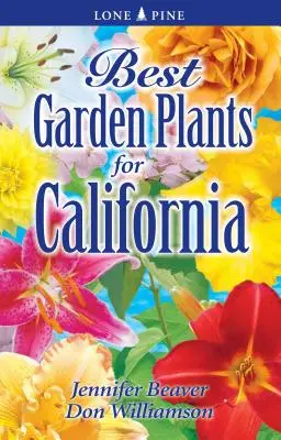 Najlepsze rośliny ogrodowe dla Kalifornii - Best Garden Plants for California