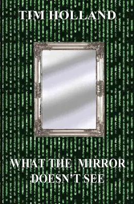 Czego lustro nie widzi - What the Mirror Doesn't See