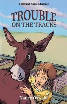 Kłopoty na torach: Ruby and Maude Adventure Book 2 - Trouble on the Tracks: Ruby and Maude Adventure Book 2