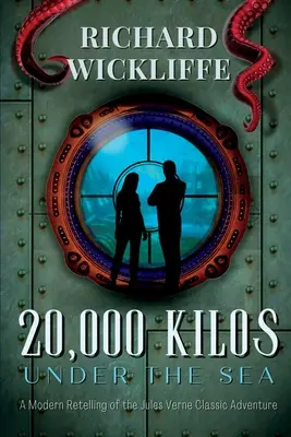 20,000 Kilos Under the Sea: Nowoczesna opowieść o klasycznej przygodzie Juliusza Verne'a - 20,000 Kilos Under the Sea: A Modern Retelling of the Jules Verne Classic Adventure