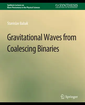 Fale grawitacyjne od koalescencyjnych układów podwójnych - Gravitational Waves from Coalescing Binaries