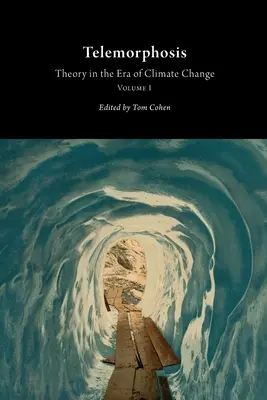 Telemorfoza: Teoria w dobie zmian klimatu, tom 1 - Telemorphosis: Theory in the Era of Climate Changevolume 1