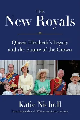 The New Royals: Dziedzictwo królowej Elżbiety i przyszłość korony - The New Royals: Queen Elizabeth's Legacy and the Future of the Crown