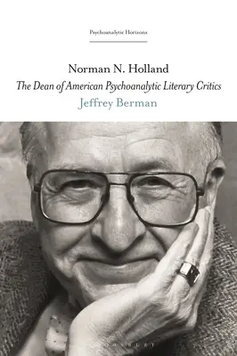 Norman N. Holland: Dziekan amerykańskich psychoanalitycznych krytyków literackich - Norman N. Holland: The Dean of American Psychoanalytic Literary Critics