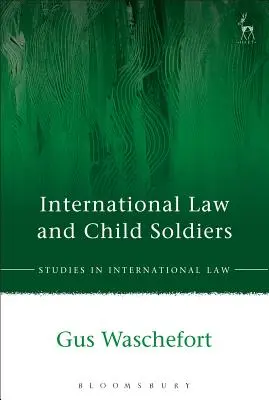 Prawo międzynarodowe i dzieci-żołnierze - International Law and Child Soldiers