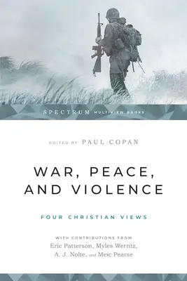 Wojna, pokój i przemoc: Cztery chrześcijańskie poglądy - War, Peace, and Violence: Four Christian Views