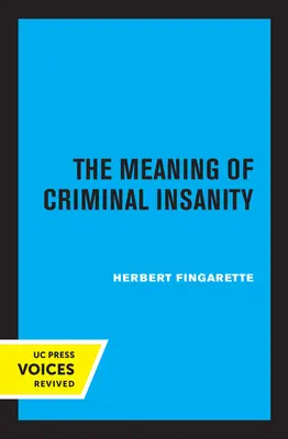 Znaczenie szaleństwa kryminalnego - The Meaning of Criminal Insanity