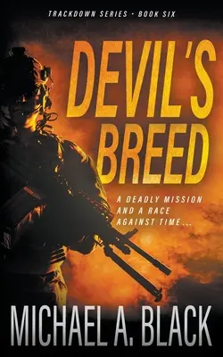 Devil's Breed: Thriller wojskowy Steve'a Wolfa - Devil's Breed: A Steve Wolf Military Thriller