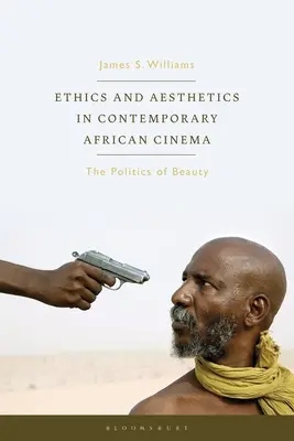 Etyka i estetyka we współczesnym kinie afrykańskim: polityka piękna - Ethics and Aesthetics in Contemporary African Cinema: The Politics of Beauty