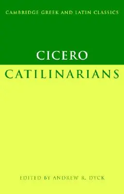 Cyceron: Catilinarians - Cicero: Catilinarians