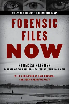 Forensic Files Now: Wewnątrz 40 niezapomnianych prawdziwych spraw kryminalnych - Forensic Files Now: Inside 40 Unforgettable True Crime Cases