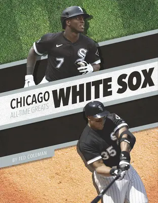 Chicago White Sox - najlepsze drużyny wszech czasów - Chicago White Sox All-Time Greats