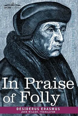 Pochwała szaleństwa - In Praise of Folly