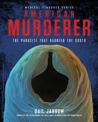 Amerykański morderca: Pasożyt, który nawiedził Południe - American Murderer: The Parasite That Haunted the South