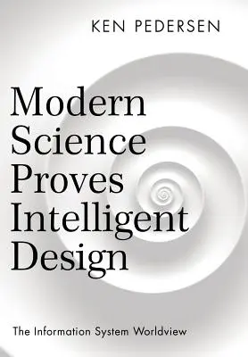 Współczesna nauka dowodzi inteligentnego projektu: Światopogląd systemu informacyjnego - Modern Science Proves Intelligent Design: The Information System Worldview