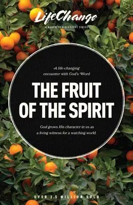 Owoce Ducha: Studium biblijne na temat odzwierciedlania charakteru Boga - The Fruit of the Spirit: A Bible Study on Reflecting the Character of God