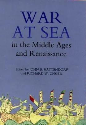 Wojna na morzu w średniowieczu i renesansie - War at Sea in the Middle Ages and the Renaissance