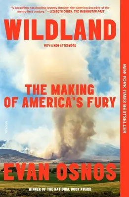 Wildland: The Making of America's Fury