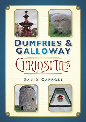 Ciekawostki z Dumfries i Galloway - Dumfries & Galloway Curiosities