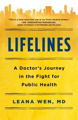 Linie życia: Podróż lekarza w walce o zdrowie publiczne - Lifelines: A Doctor's Journey in the Fight for Public Health