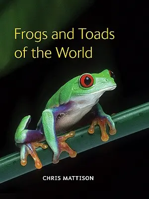 Żaby i ropuchy świata - Frogs and Toads of the World