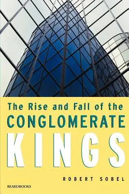 Powstanie i upadek królów konglomeratów - The Rise and Fall of the Conglomerate Kings