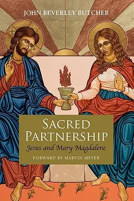 Święte partnerstwo: Jezus i Maria Magdalena - Sacred Partnership: Jesus and Mary Magdelene