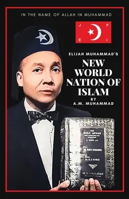 Nowy Świat Narodu Islamskiego Elijaha Muhammada - Elijah Muhammad's New World Nation of Islam