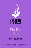 Kiss Curse - Kolejny czarujący rom-com od autorki hitu TikTok, THE EX HEX! - Kiss Curse - The next spellbinding rom-com from the author of the TikTok hit, THE EX HEX!