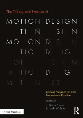 Teoria i praktyka projektowania ruchu: Krytyczne perspektywy i praktyka zawodowa - The Theory and Practice of Motion Design: Critical Perspectives and Professional Practice