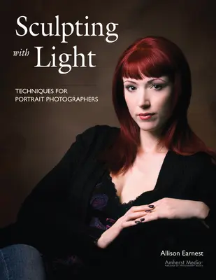 Rzeźbienie światłem: Techniki dla fotografów portretowych - Sculpting with Light: Techniques for Portrait Photographers