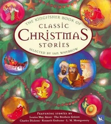 Zimorodkowa księga klasycznych opowieści bożonarodzeniowych - The Kingfisher Book of Classic Christmas Stories