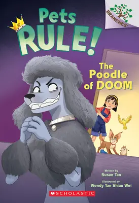 The Poodle of Doom: A Branches Book (Zwierzęta rządzą! #2) - The Poodle of Doom: A Branches Book (Pets Rule! #2)