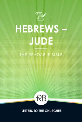 Biblia do czytania: Hebrajczyków - Judy - The Readable Bible: Hebrews - Jude