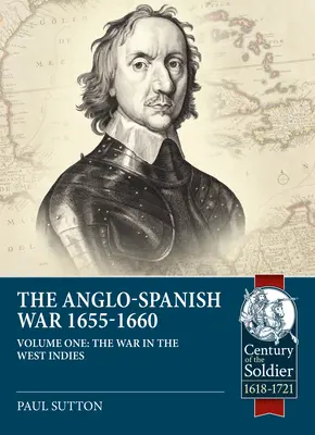 Wojna angielsko-hiszpańska 1655-1660: Wojna w Indiach Zachodnich - The Anglo-Spanish War 1655-1660: The War in the West Indies