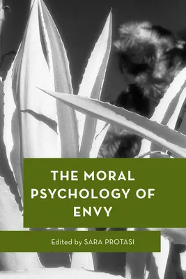 Moralna psychologia zazdrości - The Moral Psychology of Envy