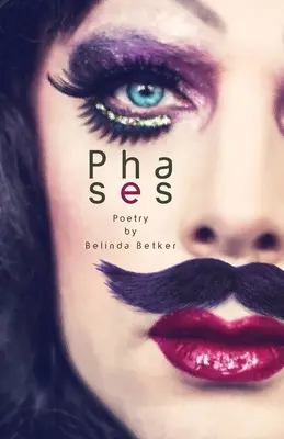 Fazy: Poezja Belindy Betker - Phases: Poetry by Belinda Betker